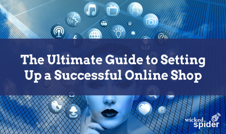 The Ultimate Guide to Setting Up A Successful Online Shop