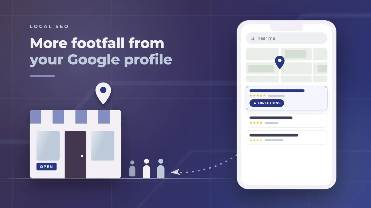 How Your Google Business Profile Brings More Footfall Through the Door